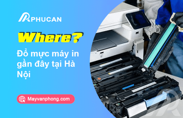 Đổ mực máy in gần đây tại Hà Nội