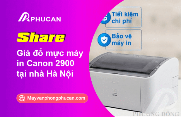Giá đổ mực máy in Canon 2900 tại nhà Hà Nội