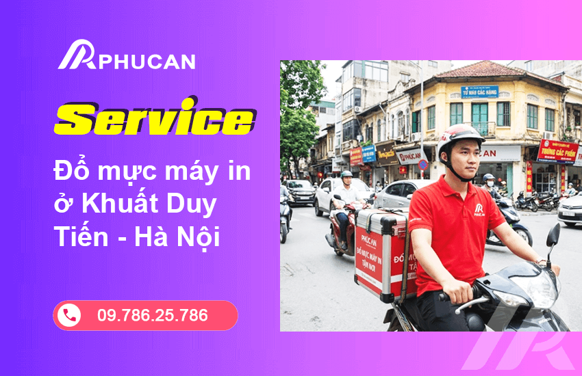 Đổ mực máy in ở Khuất Duy Tiến