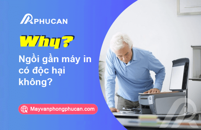 Ngồi gần máy in có độc hại không