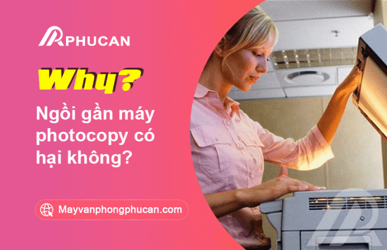 Ngồi gần máy photocopy có hại không