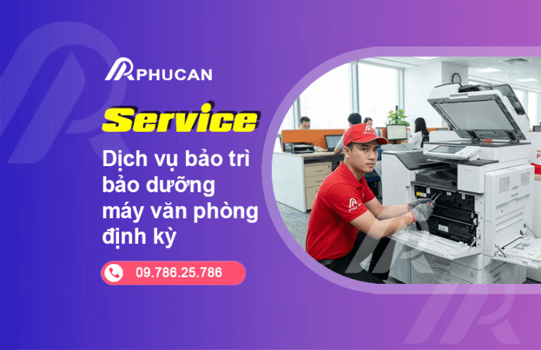 dịch vụ bảo trì bảo dưỡng máy văn phòng