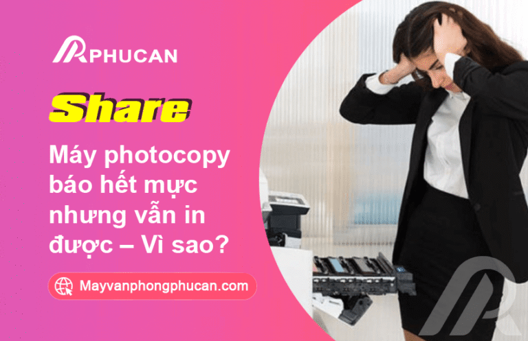 máy photocopy báo hết mực