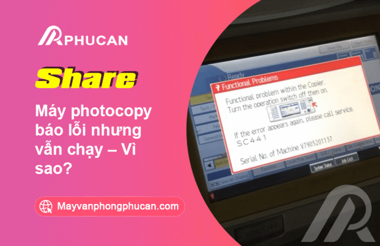 máy photocopy báo lỗi nhưng vẫn chạy