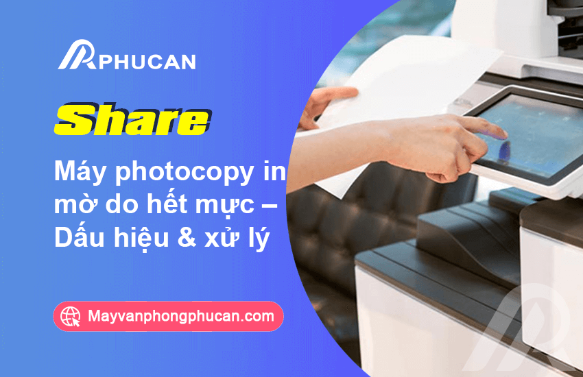 máy photocopy in mờ do hết mực