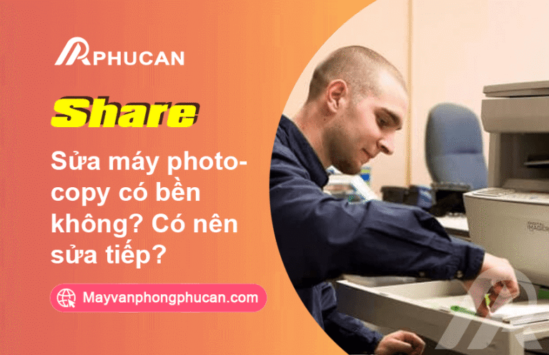 sửa máy photocopy có bền không