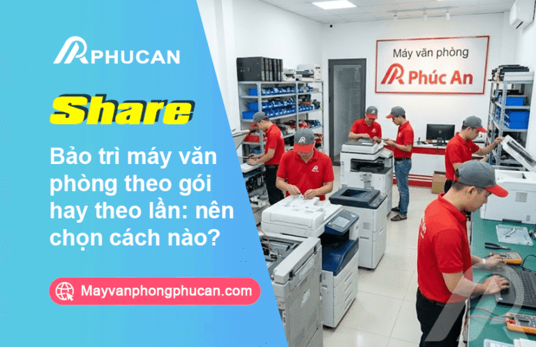 Bảo trì máy văn phòng theo gói hay theo lần