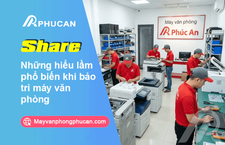 Hiểu lầm khi bảo trì máy văn phòng