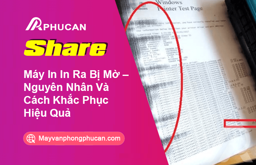 Máy In In Ra Bị Mờ – Nguyên Nhân Và Cách Khắc Phục Hiệu Quả