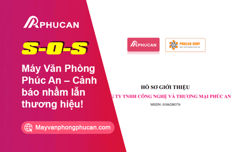 Máy Văn Phòng Phúc An – Cảnh báo nhầm lẫn thương hiệu