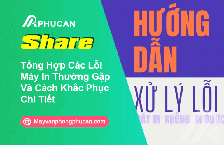 Tổng Hợp Các Lỗi Máy In Thường Gặp Và Cách Khắc Phục Chi Tiết