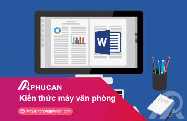 Kiến thức máy văn phòng - Phúc An