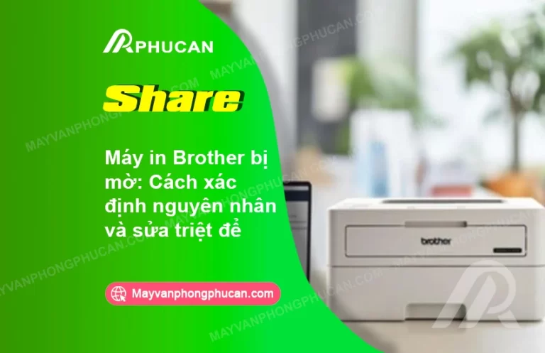 máy in Brother bị mờ