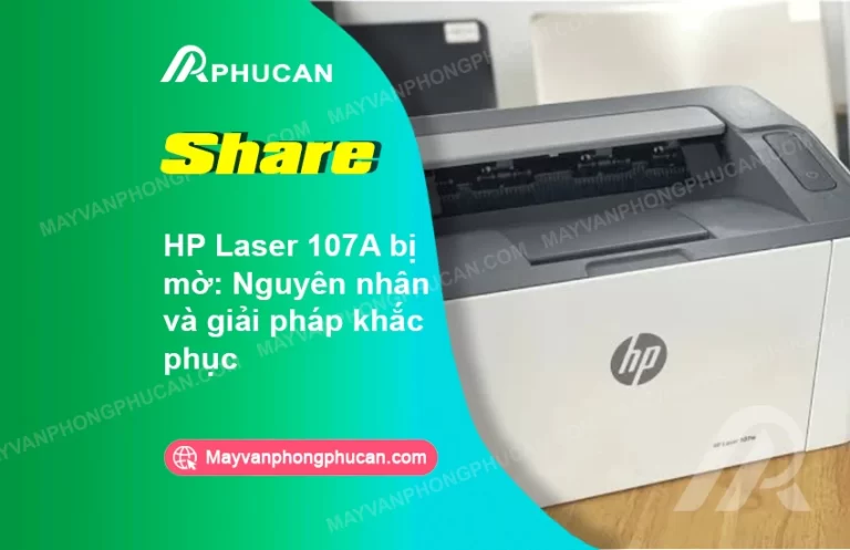 HP 107A bị mờ
