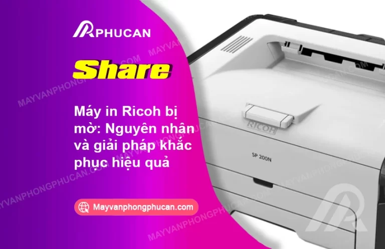 máy in Ricoh bị mờ