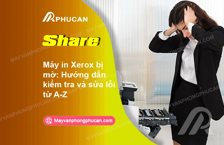 máy in Xerox bị mờ